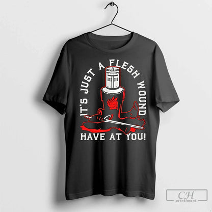 Premium Its Just Flesh Wound Have You Ceramic Ceramic And Dad Cap