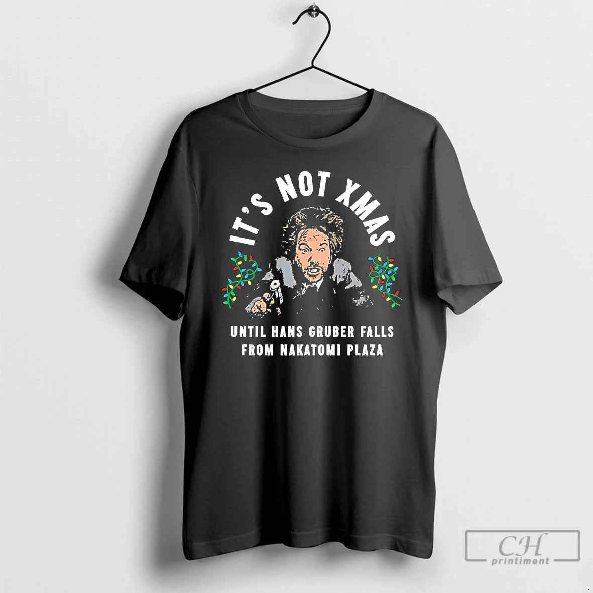 Premium Its Not Until Hans Gruber Falls From Nakatomi Plaza T Shirts