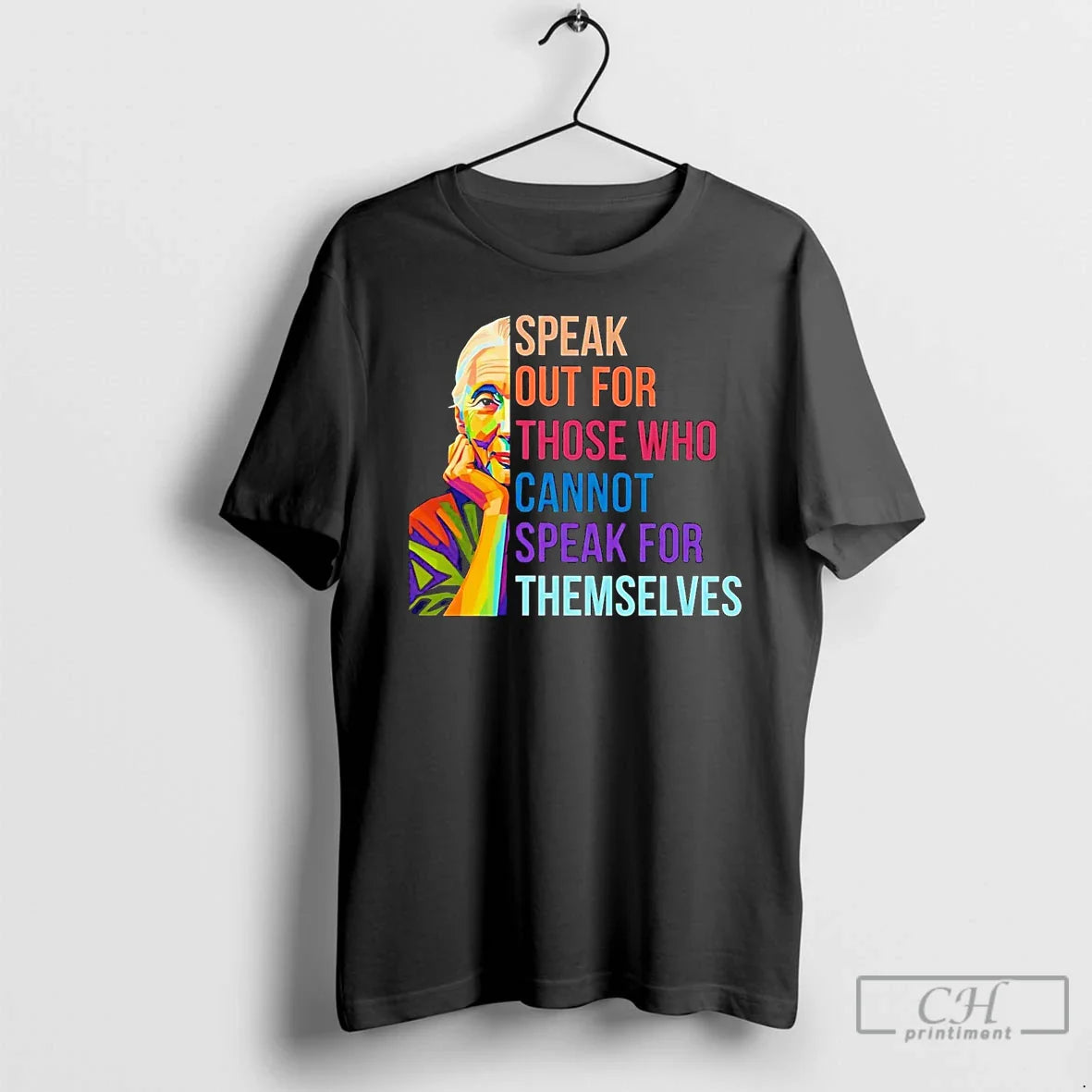 Premium Jane Goodall Speak Out Those Who Cannot Speak Themselves T