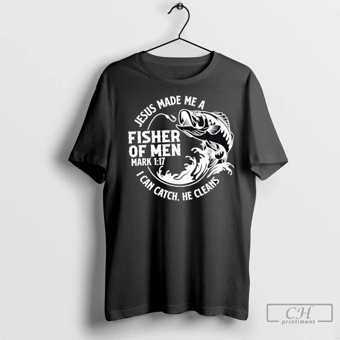 Premium Jesus Made Me Fisher Mark 1 17 I Can Catch He Hoodie
