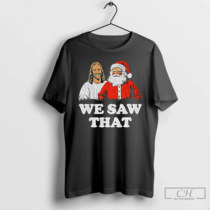Premium Jesus And Santa We Saw That Merry 2025 Tank Top Exclusive