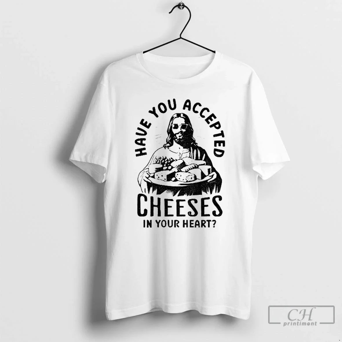 Premium Jesus Have You Accepted Cheeses Your Heart T Shirts