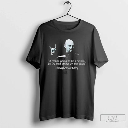 Premium Lavey If Youre Going To Be Sinner Be Best Sinner Hoodie