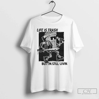 Premium Life Is Trash But Im Still Livin Tank Top Modern Collection