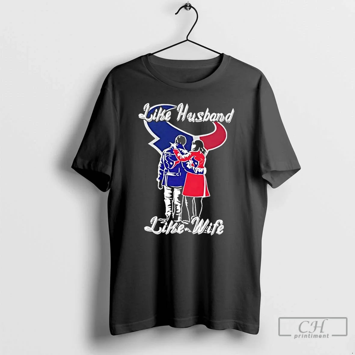 Premium Like Husband Like Wife Like Houston Texans Shirt Unique Style