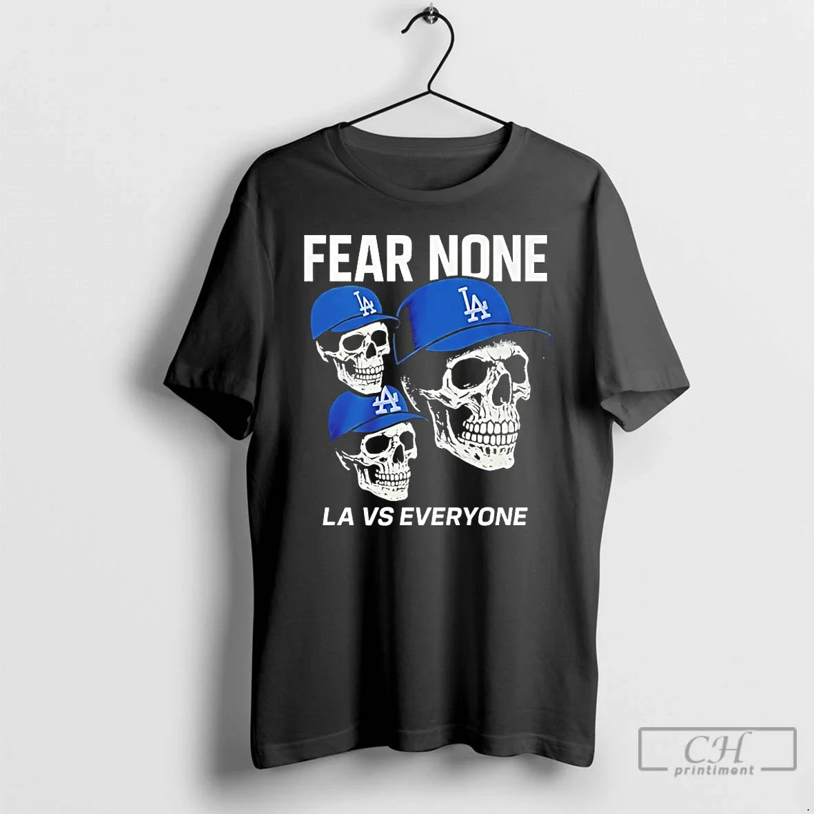Premium Los Angeles Dodgers Fear None La Vs Everyone T Shirts