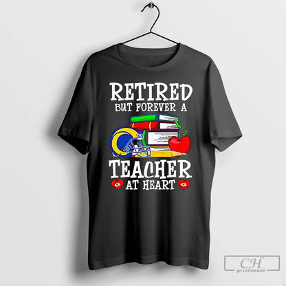 Premium Los Angeles Rams Retired But Forever Teacher Heart Long Sleve