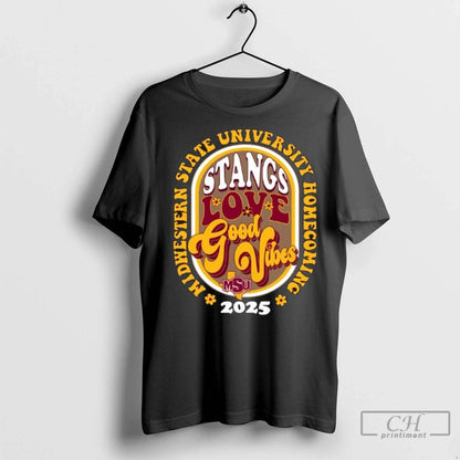 Premium Msu Homecoming Stangs Love Good Vibes 2025 Tee Exclusive