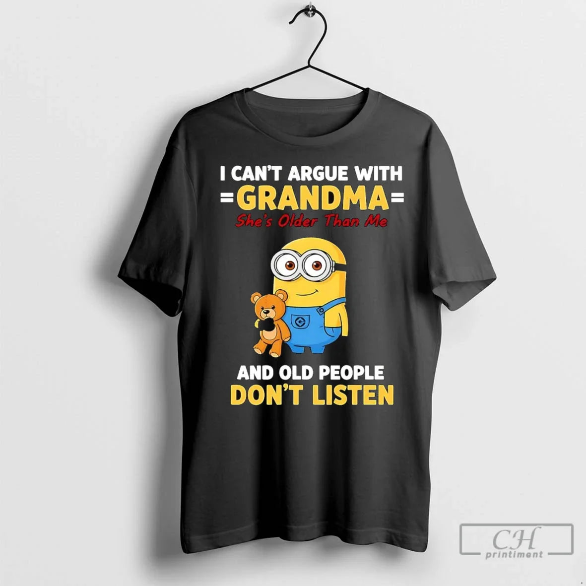 Premium Minion I Cant Argue Grandma And Old People Dont Listen Tee
