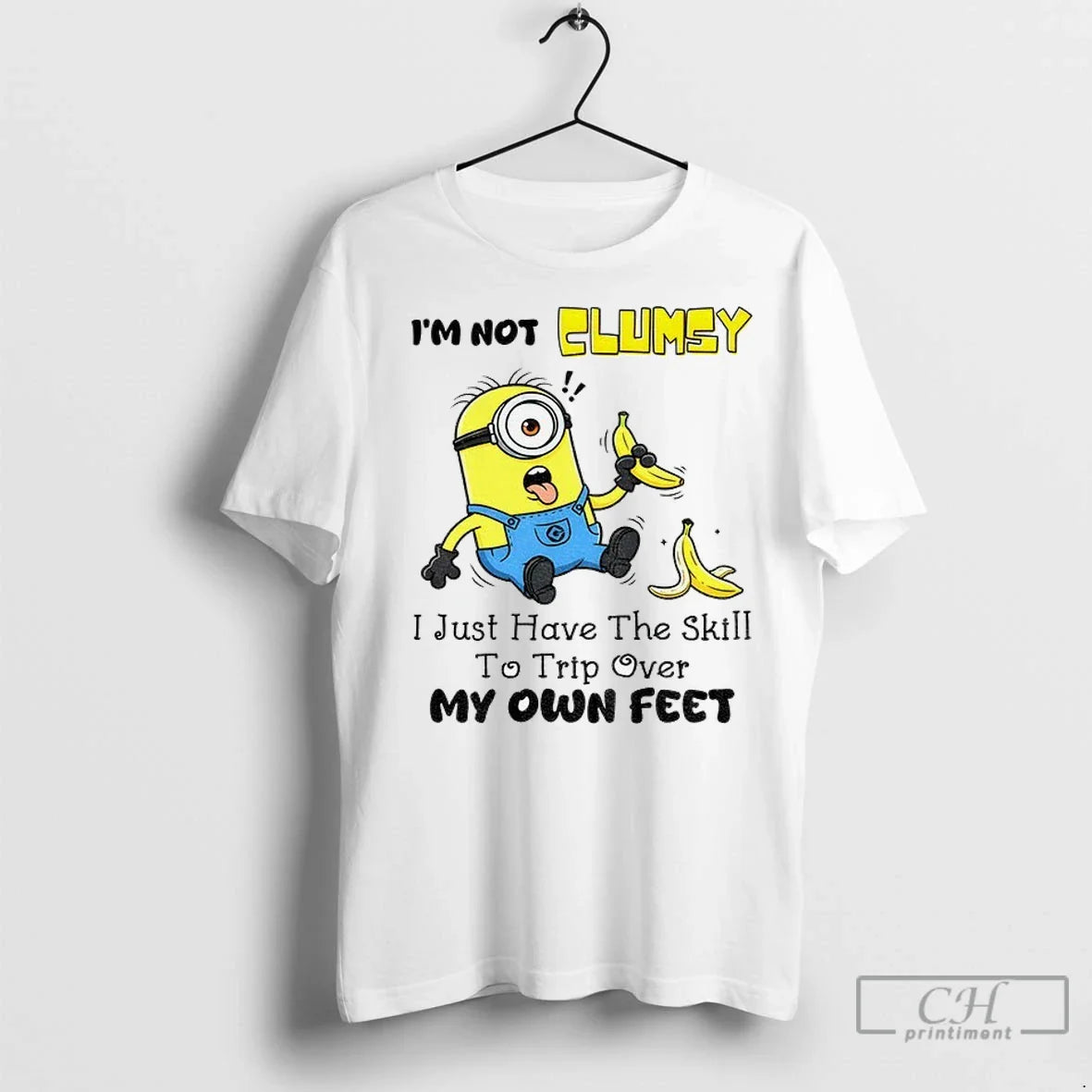 Premium Minion Banana Im Not Clumsy I Just Have Skill To Trip Over My