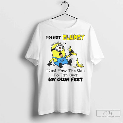Premium Minion Banana Im Not Clumsy I Just Have Skill To Trip Over My