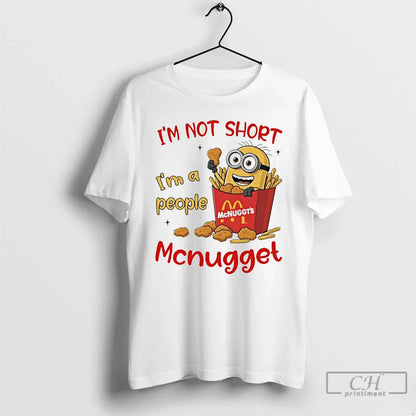 Premium Minion Box Mcdonalds Im Not Short Im People Mcnugget T Shirts