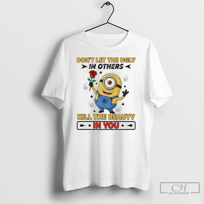 Premium Minions Rose Dont Let Ugly Others Kill Beauty You Tank Top