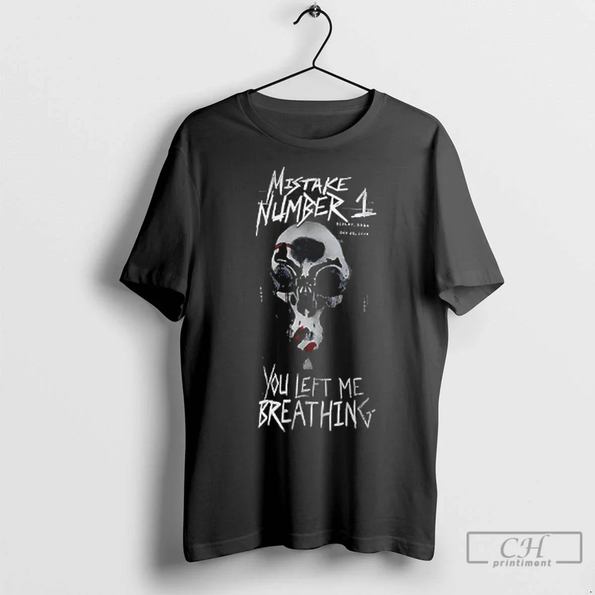 Premium Mistake Number 1 You Left Me Breathing TShirt Vintage Look