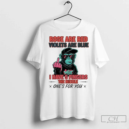 Premium Monkey Rose Are Red Violets Are Blue I Have 5 Fingers Middle