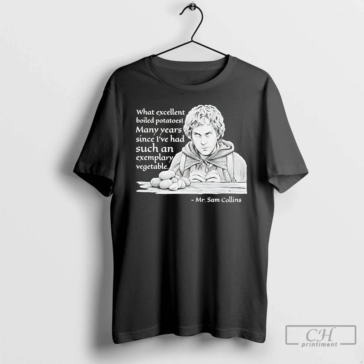 Premium Mr Sam Collins What Excellent Boiled Potatoes Many Years Tee