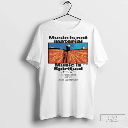 Premium Music Is Not Material Music Is Spiritual Sun Ra Future Is