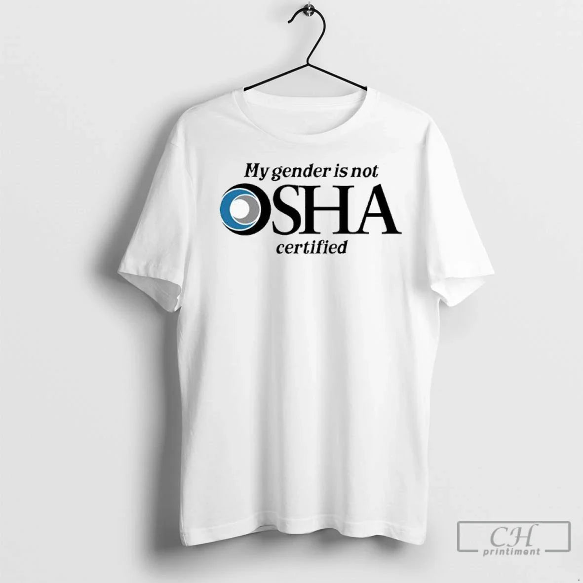 Premium My Gender Is Not Osha Certified Logo Sweatshirt Vintage Design
