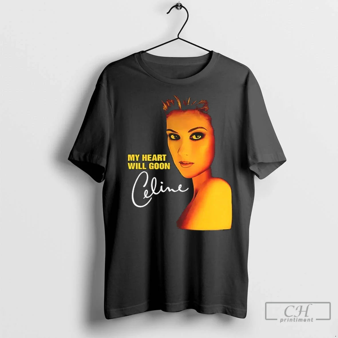 Premium My Heart Will Goon Celine Signature Tee Modern Style