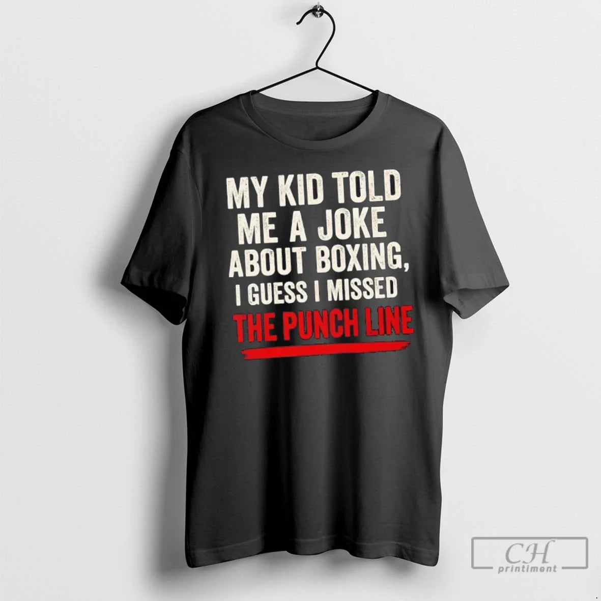 Premium My Told Me Joke About Boxing I Guess I Missed Punch Tank Top
