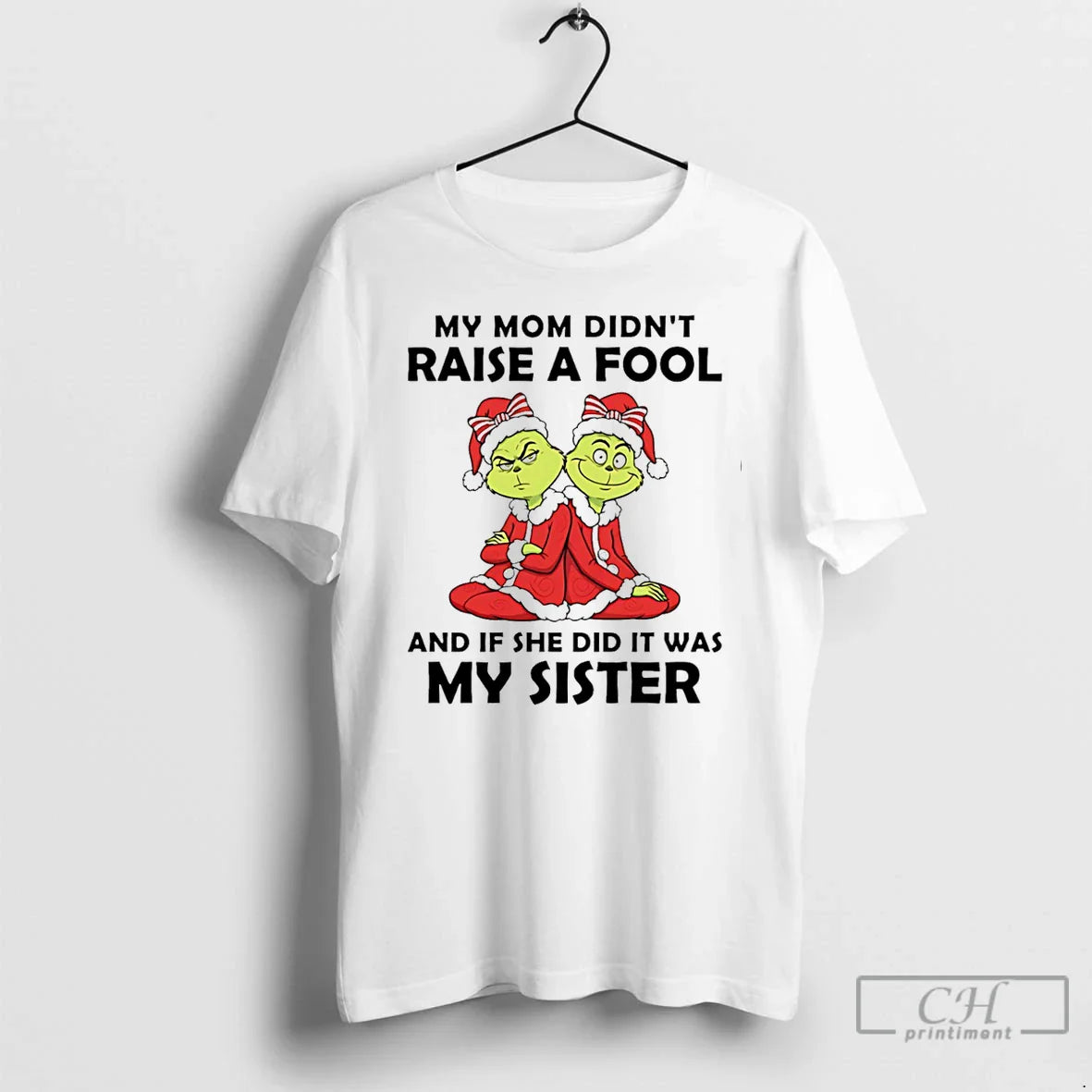 Premium My Mom Didnt Raise Fool And If She Did It Was My Sister Tank