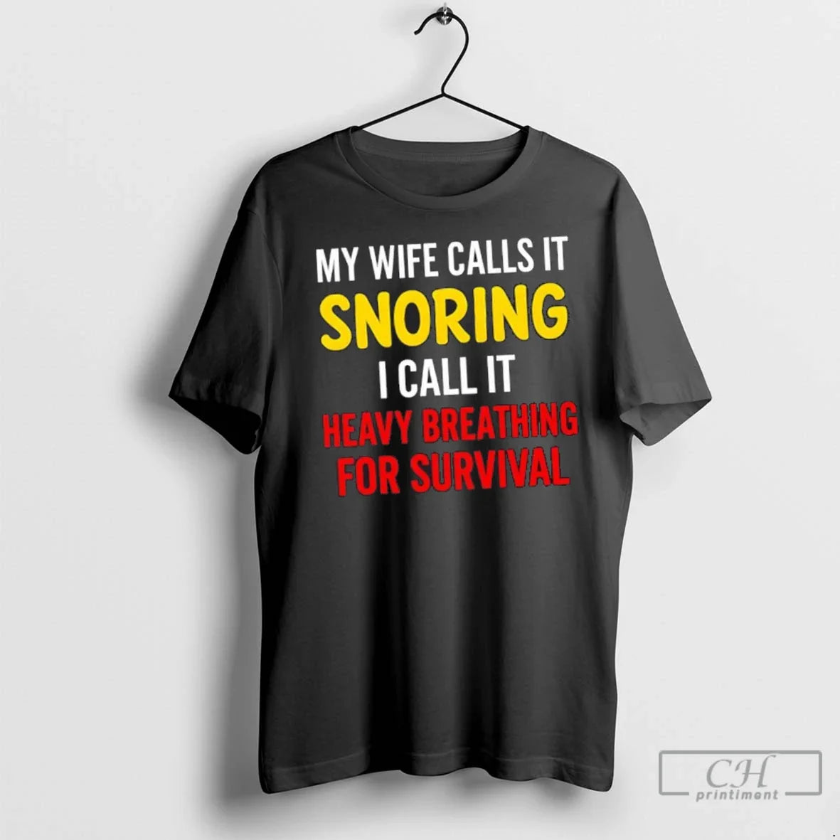 Premium My Wife Calls It Snoring I Call It Heavy Breathing Survival