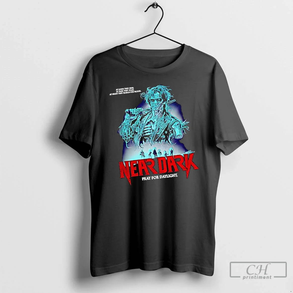 Premium Near Dark Pray Daylight Dawn They Hide Dusk They Wake Shirt