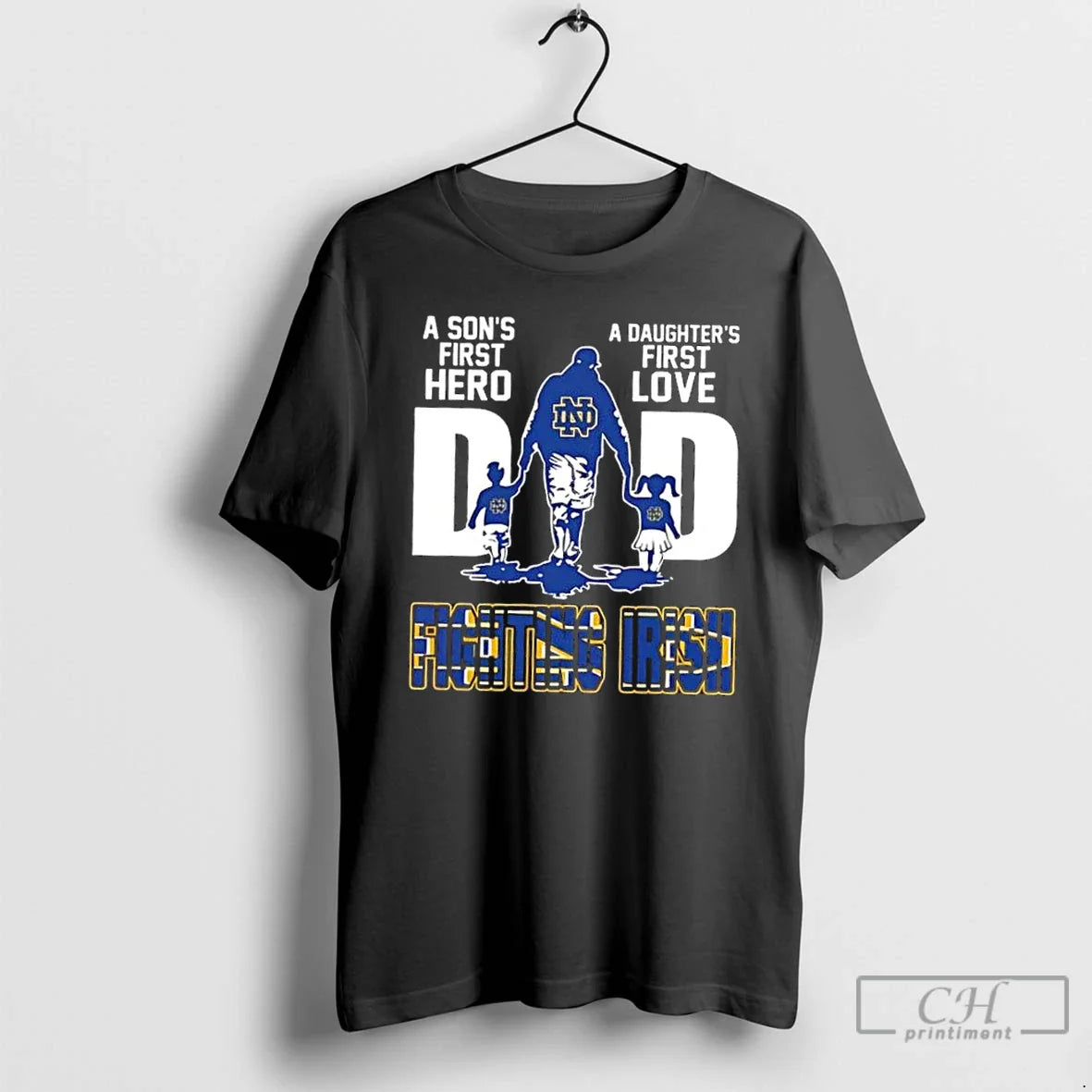 Premium Notre Dame Fighting Irish Sons First Hero Daughters First