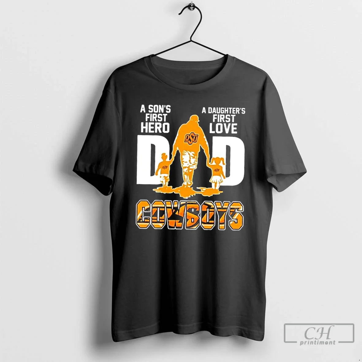 Premium Oklahoma State Cowboys Sons First Hero Daughters First Love