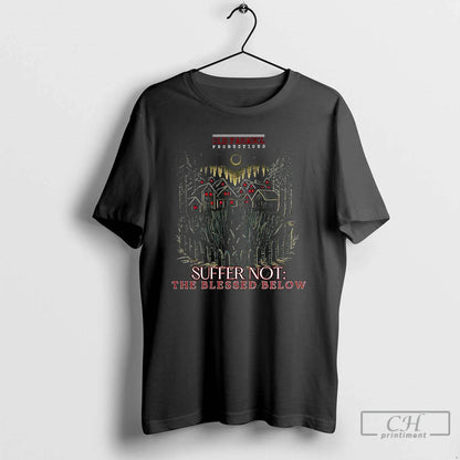 Premium Old Parasol Productions Suffer Not Blessed Below T Shirts Tee