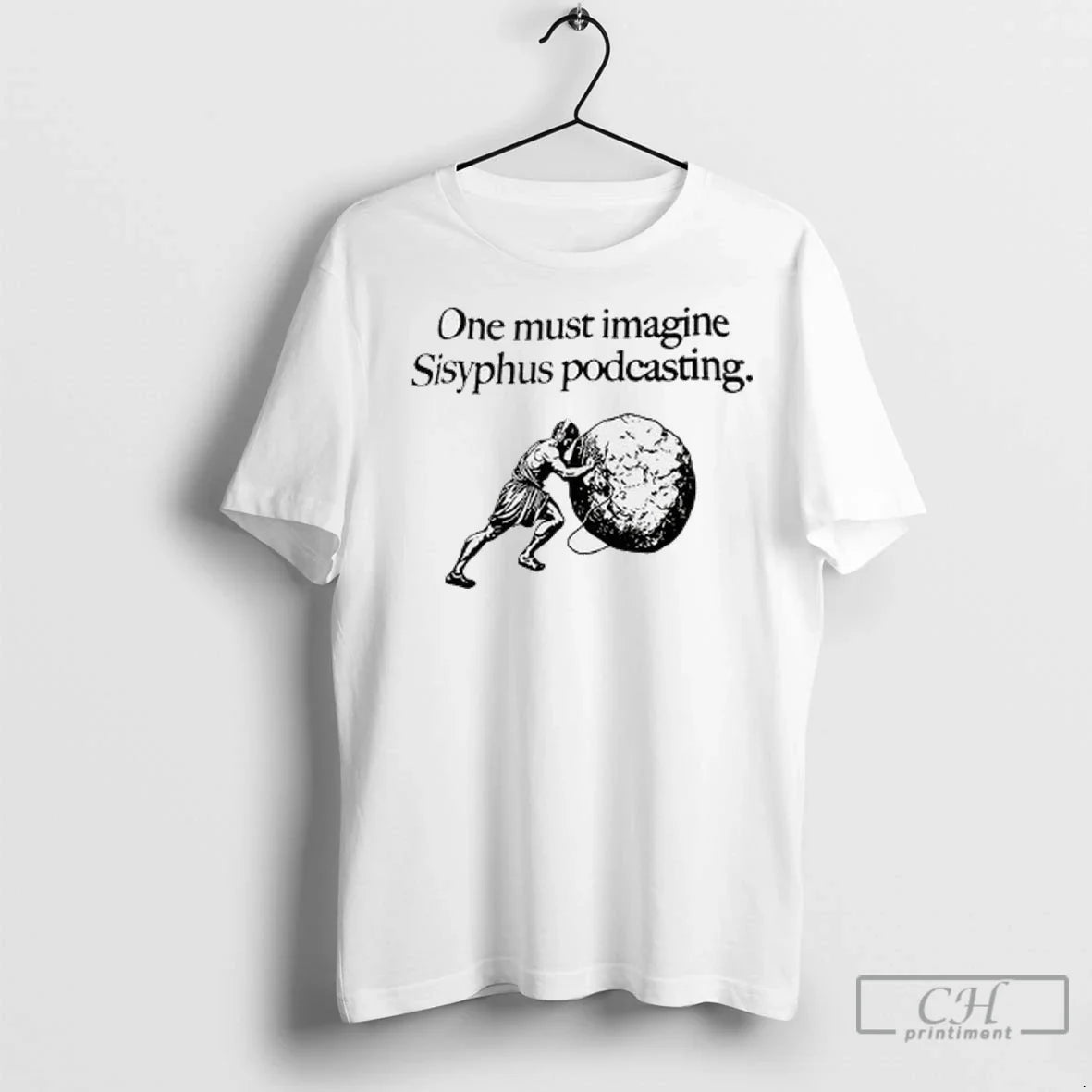 Premium One Must Imagine Sisyphus Happy TShirt Premium Collection