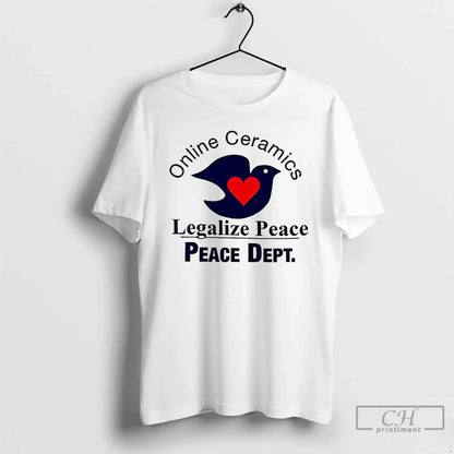 Premium Online Ceramics Legalize Peace Peace Dept Dove Heart T Shirts