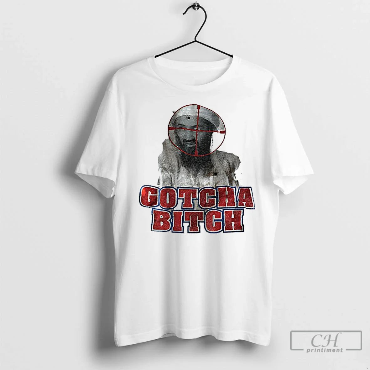 Premium Osama Bin Laden Gotcha Bitch Shirt Exclusive Outfit