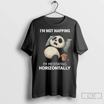 Premium Panda Popcorn Im Not Napping Im Meditating Horizontally Tee