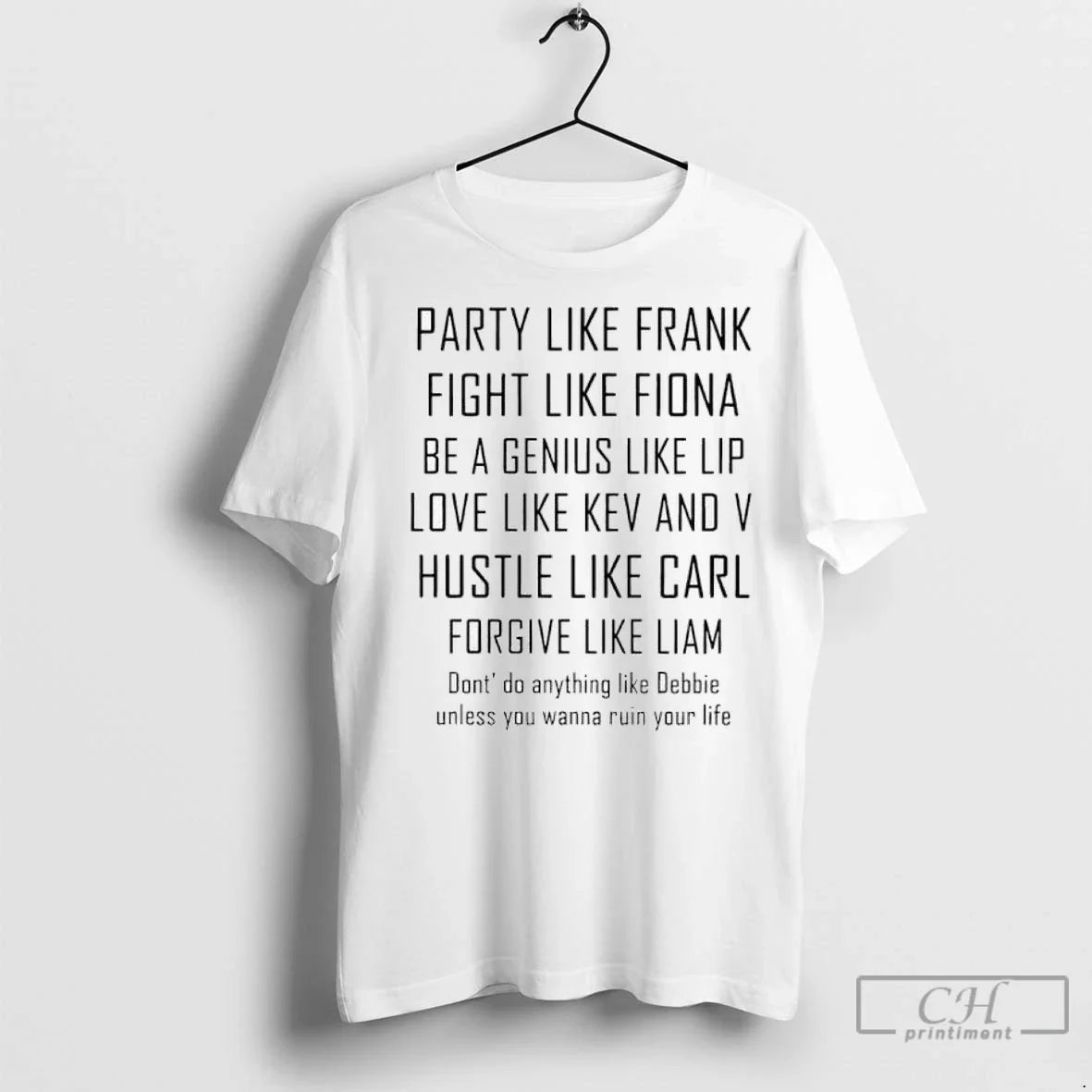 Premium Party Like Frank Fight Like Fiona Be Genius Like Lip Shirt