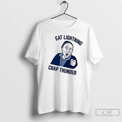 Premium Philadelphia 76Ers Eat Lightning Crap Thunder TShirt Unique