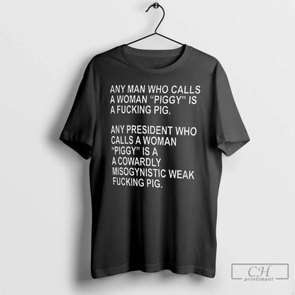 Premium Quiet Piggy Any Who Calls Piggy Is Fucking Pig Any Tee Modern