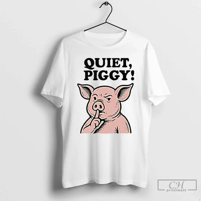 Premium Quiet Piggy Satirical Trump Tee Designer Gift