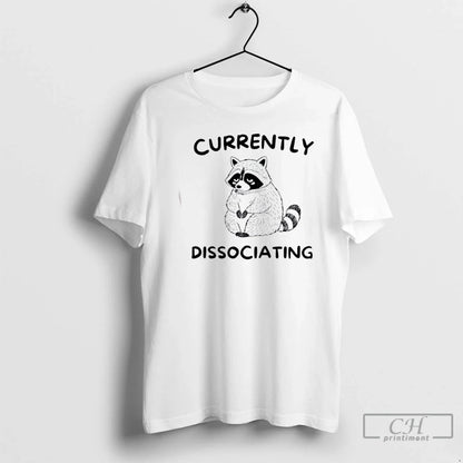 Premium Raccoon Currently Dissociating T Shirts Tank Top Elegant Art