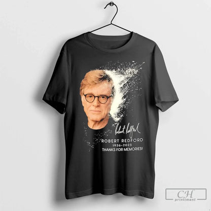 Premium Robert Redford 1936 2025 Thanks Memories Sweatshirt Authentic