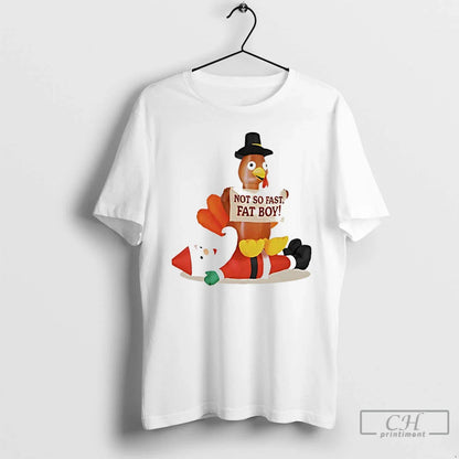 Premium Santa Versus Turkey Not So Fast Fat Thanksgiving 2025 Shirt