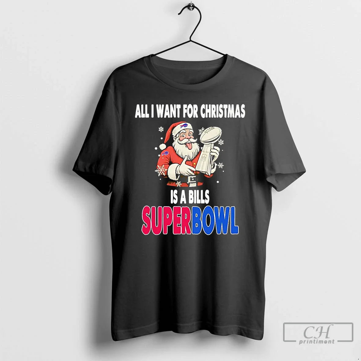 Premium Santa All I Want Is Buffalo Bills Super Bowl Trophy Shirt