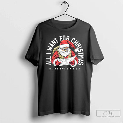 Premium Santa All I Want Is Epstein Files Shirt Trendy Art