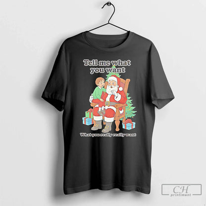 Premium Santa And Tell Me What You Want What You Really Really Want