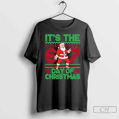 Premium Santa Its 67 Day TShirt Retro Fashion