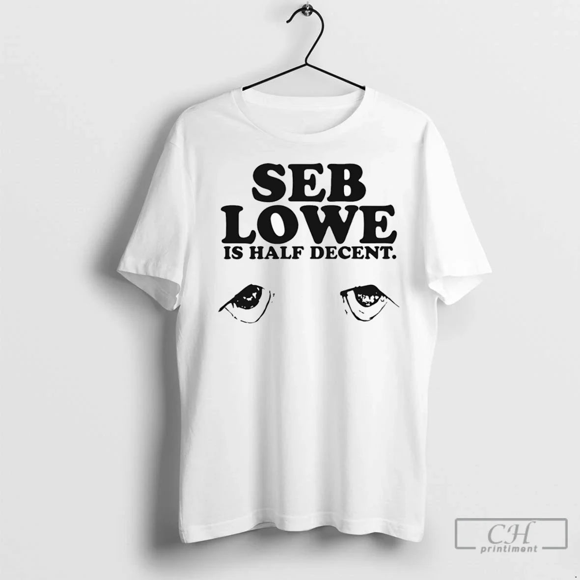 Premium Seb Lowe Is Half Decent Sweatshirt Vintage Design