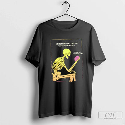 Premium Skeleton Im Getting Real Tied Gaslighting Myself Ladies Tee