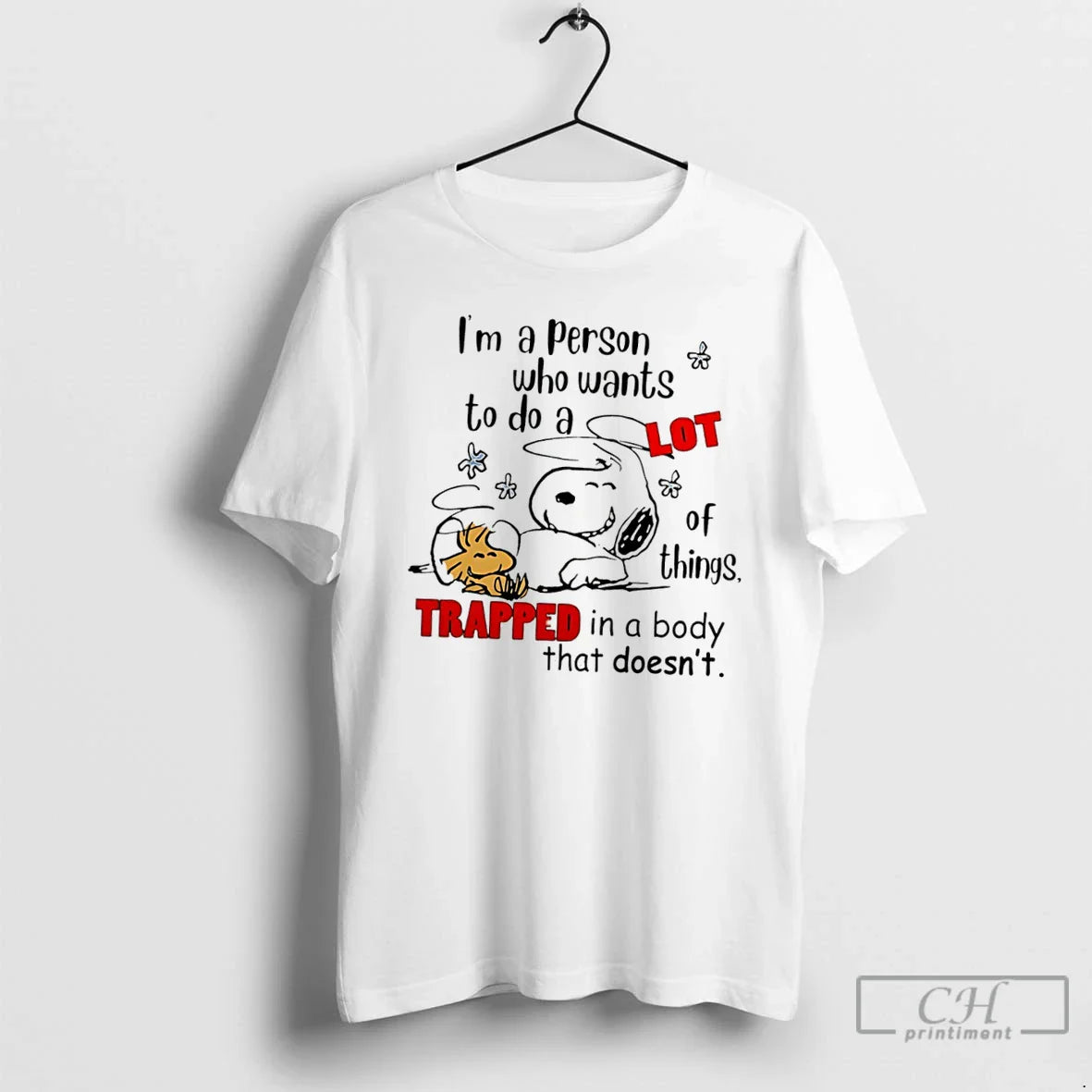 Premium Snoopy And Woodstock Im Person Who Wants To Do Things Trapped