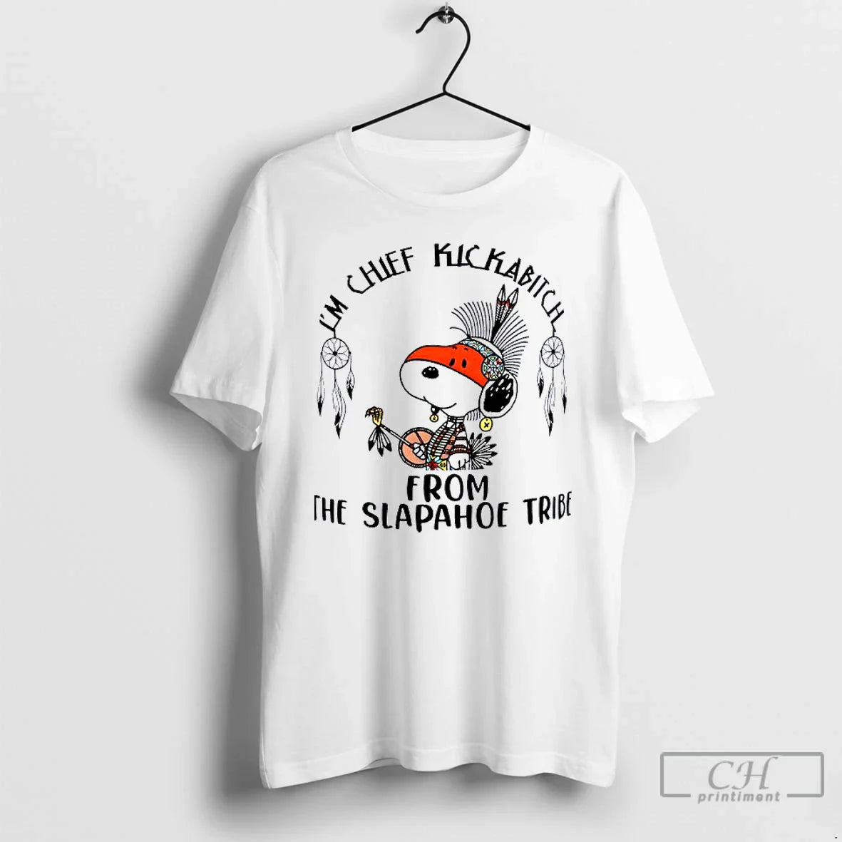 Premium Snoopy Im Chief Kickabitch From Slapahoe Tribe Tee Unique