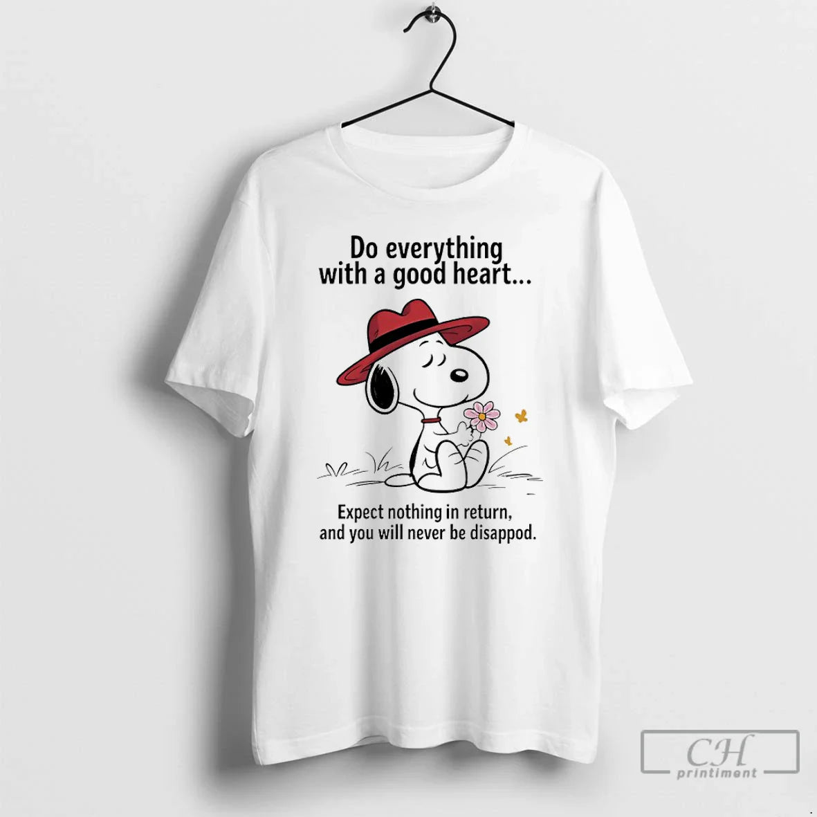 Premium Snoopy Do Everything Good Heart Expect Nothing Return And You